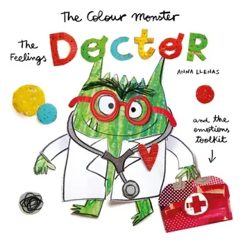 The Colour Monster: The Feelings Doctor and the Emotions Toolkit, Paperback/Anna Llenas