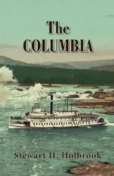 The Columbia, Paperback/Stewart Holbrook