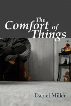 The Comfort of Things, Paperback/Daniel Miller