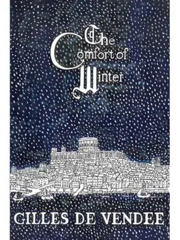 The Comfort of Winter, Paperback/Gilles de Vendee
