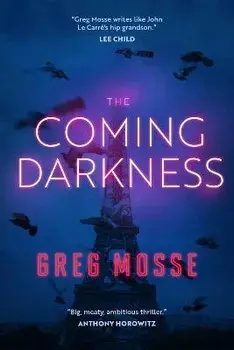The Coming Darkness, Hardback/Greg Mosse