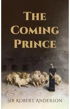 The Coming Prince - Robert Anderson