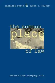 The Common Place of Law: Stories from Everyday Life, Paperback/Patricia Ewick