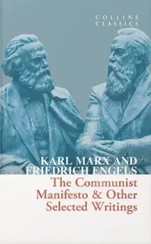 The Communist Manifesto & Other Selected Writings, Paperback/Friedrich Engels