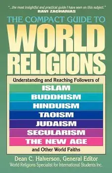 The Compact Guide to World Religions, Paperback/Dean Halverson