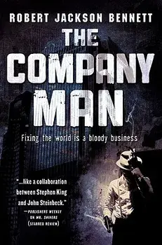 The Company Man, Paperback/Robert Jackson Bennett