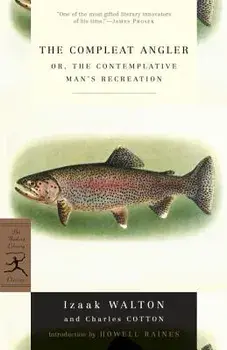 The Compleat Angler: Or, the Contemplative Man's Recreation, Paperback/Izaak Walton