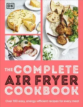 The Complete Air Fryer Cookbook, Paperback/***