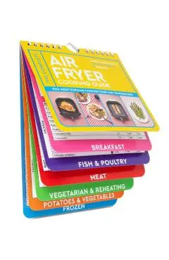 The Complete Air Fryer Cooking Guide: 275+ Most Popular Cooking Times and Temperatures - Sam Milner