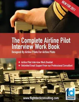 The Complete Airline Pilot Interview Work Book: An Essential Tool for All Airline Pilots Attending an Interview, Paperback/MS Sasha Robinson