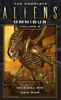 The Complete Aliens Omnibus: Volume Five (Original Sin, DNA War), Paperback/Michael Jan Friedman