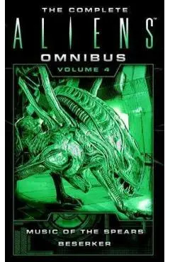 The Complete Aliens Omnibus: Volume Four (Music of the Spears, Berserker) - Yvonne Navarro