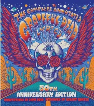 The Complete Annotated Grateful Dead Lyrics, Hardcover/David G. Dodd