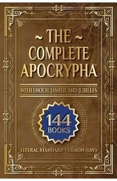 The Complete Apocrypha: 2018 Edition with Enoch, Jasher, and Jubilees - Covenant Christian Coalition