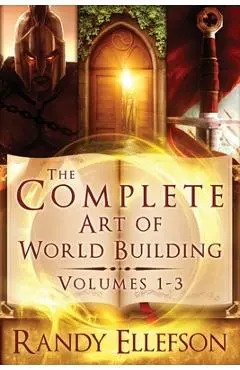 The Complete Art of World Building - Randy Ellefson