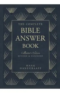 The Complete Bible Answer Book: Collector's Edition: Revised and Expanded - Hank Hanegraaff