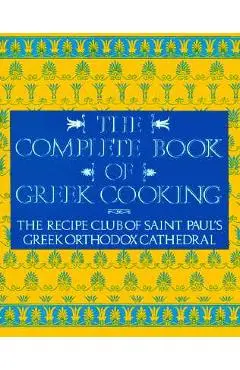 The Complete Book of Greek Cooking - Recipe Club Of St Paul's Church