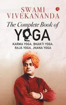 The Complete Book of Yoga, Paperback/Swami Vivekananda