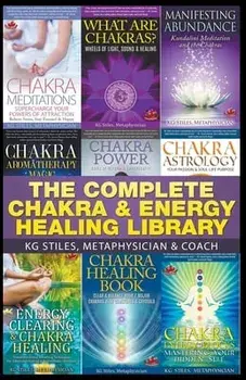 The Complete Chakra & Energy Healing Library, Paperback/Kg Stiles
