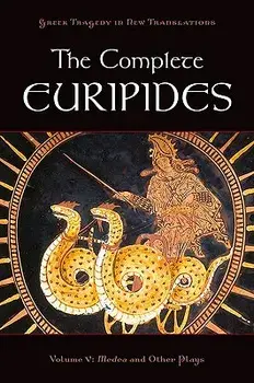 The Complete Euripides, Volume 5: Medea and Other Plays, Paperback/Euripides