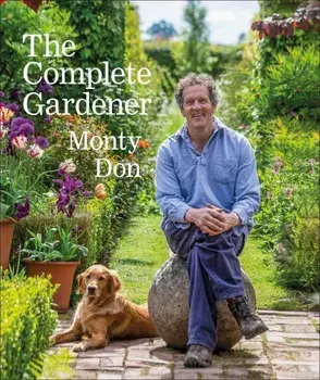 The Complete Gardener/Monty Don