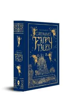 The Complete Grimms' Fairy Tales (Deluxe Hardbound Edition) - Jacob Grimm