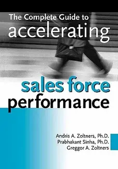 The Complete Guide to Accelerating Sales Force Performance, Paperback/Prabhakant Sinha