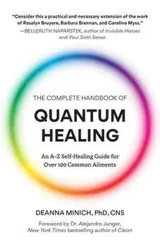 The Complete Handbook of Quantum Healing, Paperback/Deanna M. Minich