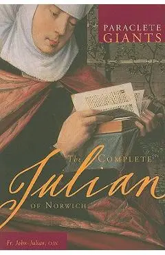 The Complete Julian of Norwich - John Julian