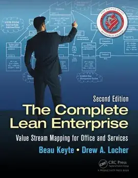 The Complete Lean Enterprise: Value Stream Mapping for Office and Services, Paperback/Keyte, Beau