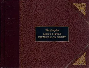 The Complete Life's Little Instruction Book, Hardcover/H. Jackson Brown