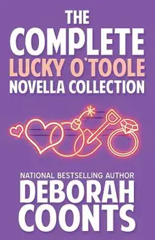 The Complete Lucky O'Toole Novella Collection, Paperback/Deborah Coonts