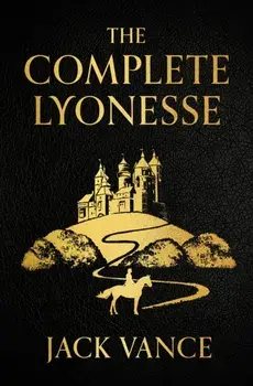 The Complete Lyonesse. Suldrun's Garden, The Green Pearl, Madouc, Paperback/Jack Vance