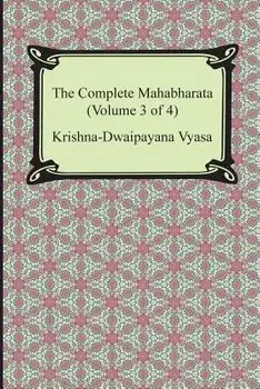 The Complete Mahabharata (Volume 3 of 4, Books 8 to 12), Paperback/Krishna-Dwaipayana Vyasa