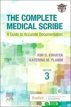 The Complete Medical Scribe. A Guide to Accurate Documentation, 3 ed, Paperback/LTD ABC Scribes