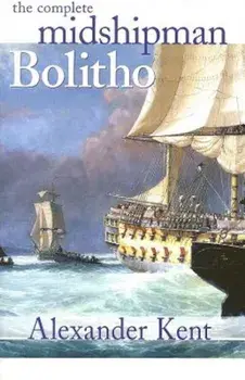 The Complete Midshipman Bolitho, Paperback/Alexander Kent