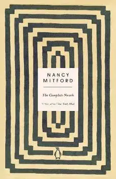 The Complete Novels, Paperback/Nancy Mitford