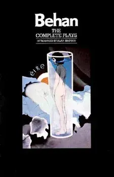 The Complete Plays: The Hostage, the Quare Fellow, Richard's Cork Leg, Paperback/Brendan Behan