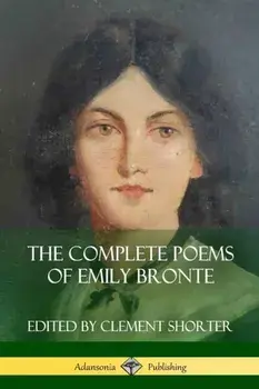 The Complete Poems of Emily Bronte (Poetry Collections), Paperback/Emily Bronte
