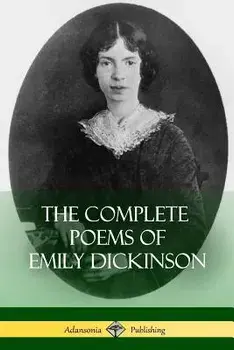 The Complete Poems of Emily Dickinson, Paperback/Emily Dickinson
