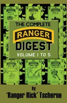 The Complete Ranger Digest: Vols. I-V, Paperback/Richard F. Tscherne