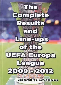 The Complete Results & Line-ups of the UEFA Europa League 2009-2012, Paperback/Romeo Ionescu