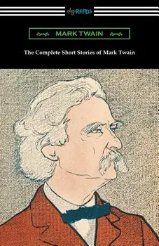 The Complete Short Stories of Mark Twain, Paperback/Mark Twain