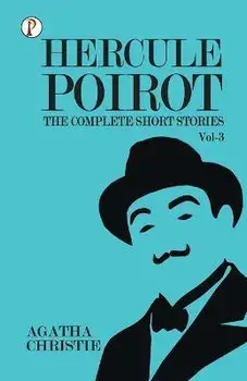 The Complete Short Stories with Hercule Poirot - Vol 3, Paperback/Agatha Christie