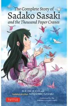 The Complete Story of Sadako Sasaki: And the Thousand Paper Cranes - Masahiro Sasaki