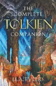 The Complete Tolkien Companion, Hardback/J E A Tyler