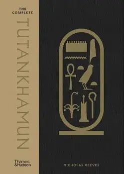 The Complete Tutankhamun, Hardback/Nicholas Reeves