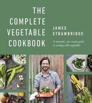 The Complete Vegetable Cookbook/James Strawbridge