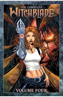 The Complete Witchblade Volume 4 - Marc Silvestri