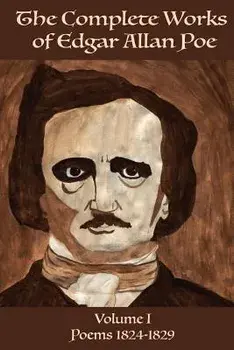The Complete Works of Edgar Allen Poe Volume 1: Poems 1824-1829, Paperback/Edgar Allen Poe